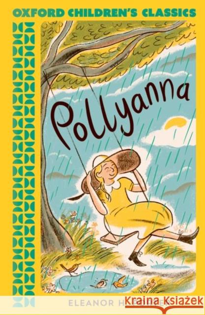 Oxford Children's Classics: Pollyanna Eleanor H. Porter 9780192789204 Oxford University Press