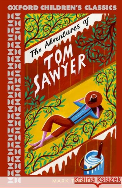 Oxford Children's Classics: The Adventures of Tom Sawyer Mark Twain 9780192789266 Oxford University Press