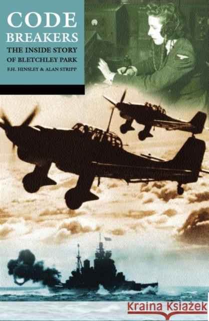 Codebreakers: The Inside Story of Bletchley Park Hinsley, F. H. 9780192801326 0