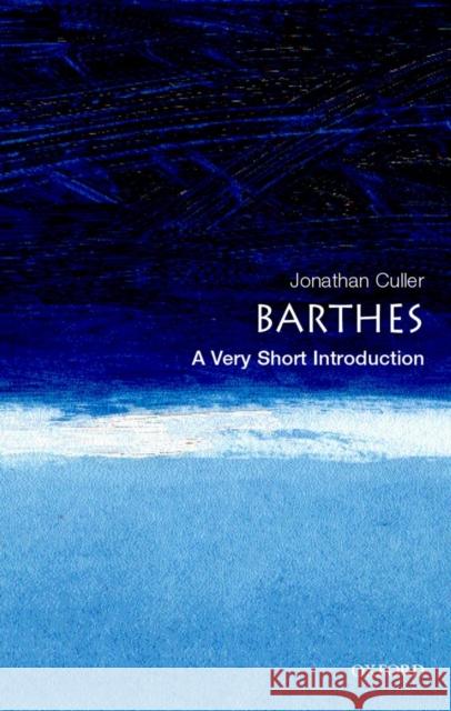 Barthes: A Very Short Introduction Jonathan Culler 9780192801593 0