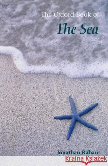 The Oxford Book of the Sea Jonathan Raban   9780192801944 Oxford University Press