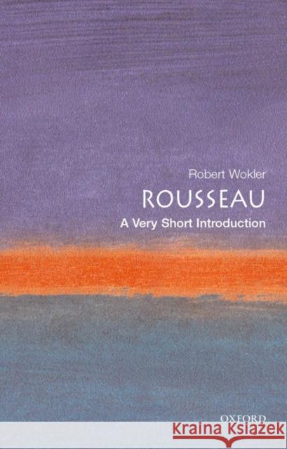 Rousseau: A Very Short Introduction Robert Wokler 9780192801982