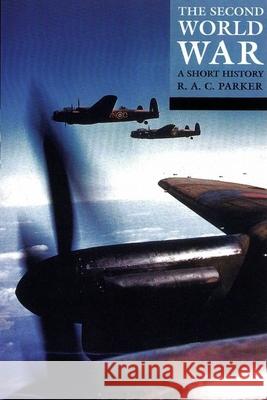 The Second World War: A Short History Parker, R. A. C. 9780192802071 Oxford University Press