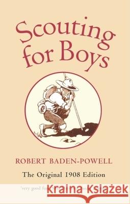 Scouting for Boys: A Handbook for Instruction in Good Citizenship Robert Baden-Powell 9780192802460 0