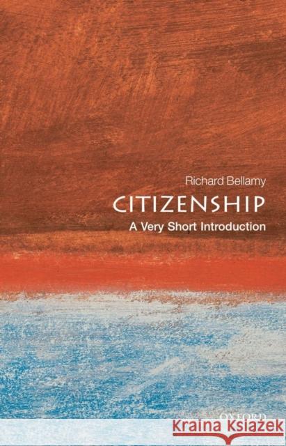 Citizenship: A Very Short Introduction Richard Bellamy 9780192802538
