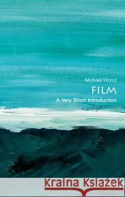 Film: A Very Short Introduction Michael Wood 9780192803535