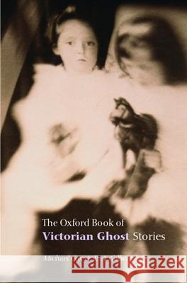 The Oxford Book of Victorian Ghost Stories Michael Cox R. A. Gilbert 9780192804471 Oxford University Press