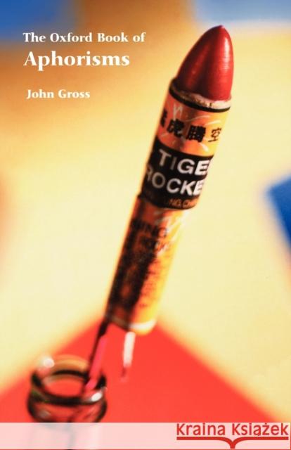 The Oxford Book of Aphorisms John Gross 9780192804563 Oxford University Press