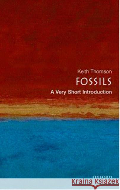 Fossils: A Very Short Introduction Keith Thomson 9780192805041