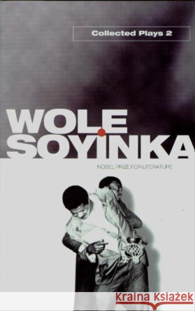 Collected Plays: Volume 2 Soyinka, Wole 9780192811646