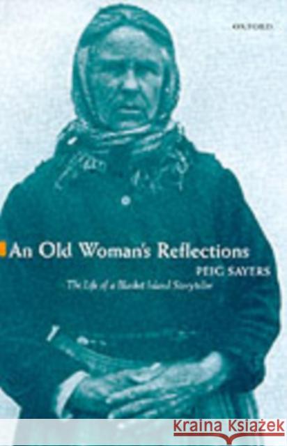 An Old Woman's Reflections Peig Sayers 9780192812391 Oxford University Press