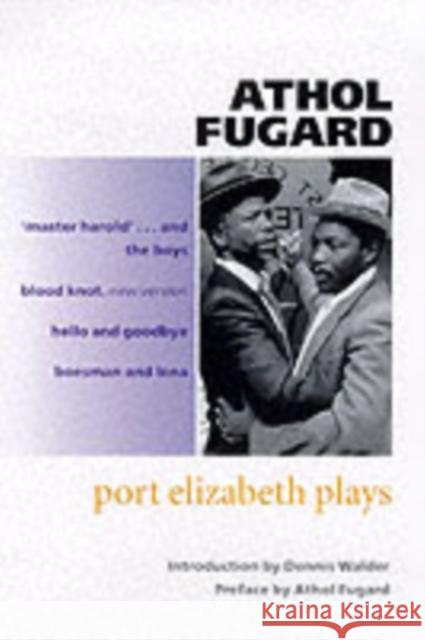 Port Elizabeth Plays Athol Fugard 9780192825292