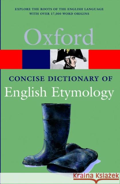 The Concise Oxford Dictionary of English Etymology T F Hoad 9780192830982 Oxford University Press