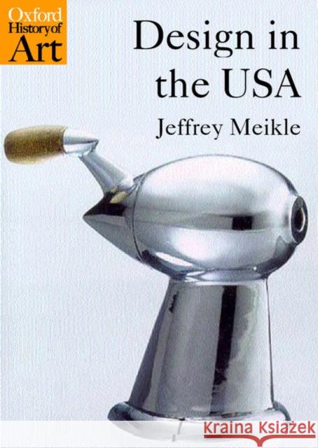 Design in the USA Jeffrey L. Meikle 9780192842190 0