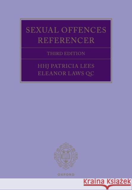 Sexual Offences Referencer 3e HHJ Patricia (Circuit Judge) Lees 9780192844439 Oxford University Press