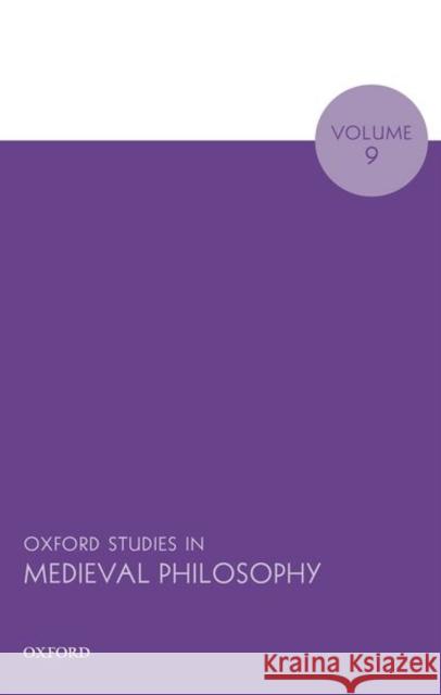 Oxford Studies in Medieval Philosophy Volume 9 Robert Pasnau 9780192844637 Oxford University Press, USA