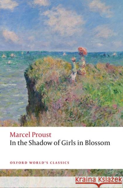 In the Shadow of Girls in Blossom Marcel Proust 9780192845672 Oxford University Press