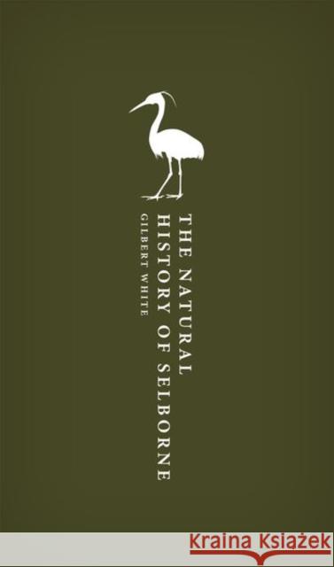 The Natural History of Selborne Gilbert White 9780192847447 Oxford University Press