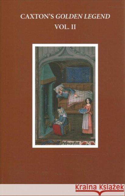 Caxton's Golden Legend, Vol. II Mayumi Taguchi 9780192847676 Oxford University Press, USA