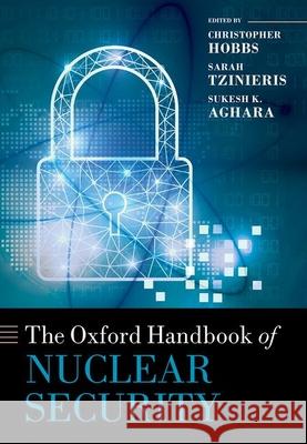 The Oxford Handbook of Nuclear Security  9780192847935 Oxford University Press