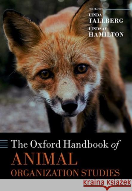 The Oxford Handbook of Animal Organization Studies LINDA TALLBERG 9780192848185