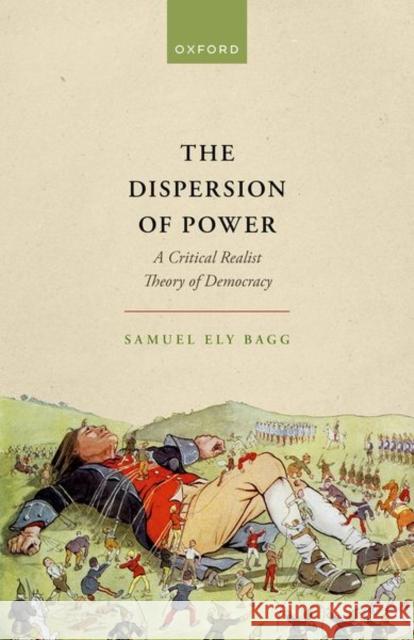 The Dispersion of Power Bagg 9780192848826 OUP Oxford