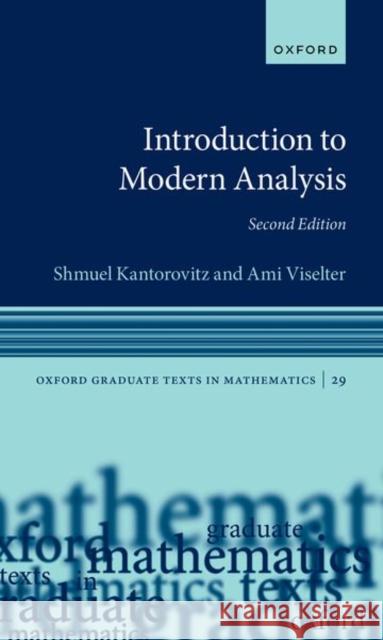 Introduction to Modern Analysis Ami (Senior Lecturer, Senior Lecturer, University of Haifa) Viselter 9780192849540 Oxford University Press