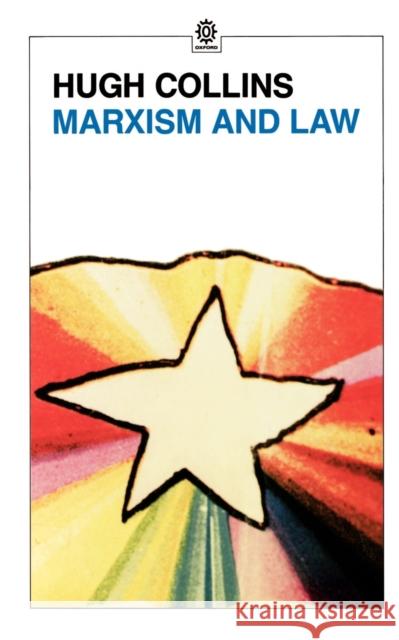 Marxism and Law Hugh Collins 9780192851444 