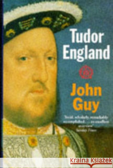 Tudor England John Guy 9780192852137 Oxford University Press