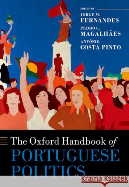 The Oxford Handbook of Portuguese Politics  9780192855404 Oxford University Press