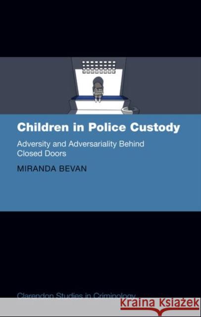 Children in Police Custody Bevan 9780192855497