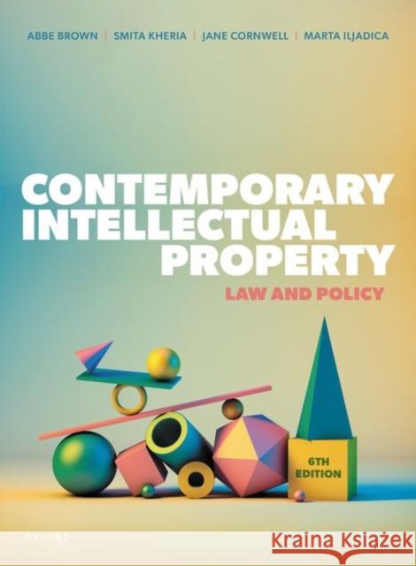 Contemporary Intellectual Property: Law and Policy Marta (Senior Lecturer in Intellectual Property Law, Senior Lecturer in Intellectual Property Law, University of Glasgow 9780192855916 Oxford University Press