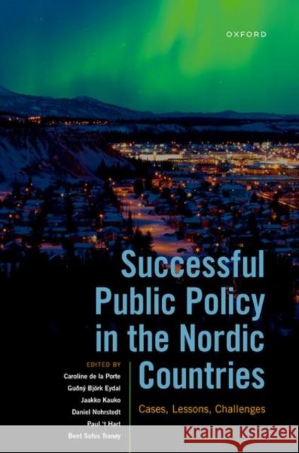 Successful Public Policy in the Nordic Countries: Cases, Lessons, Challenges  9780192856296 Oxford University Press