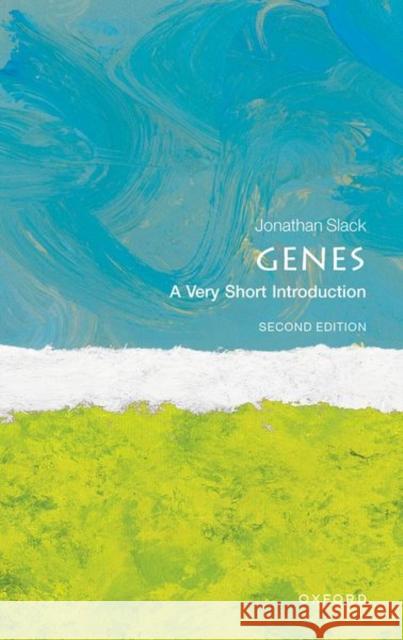 Genes: A Very Short Introduction Jonathan (Emeritus Professor, Emeritus Professor, University of Bath, UK & University of Minnesota, USA) Slack 9780192856708 Oxford University Press