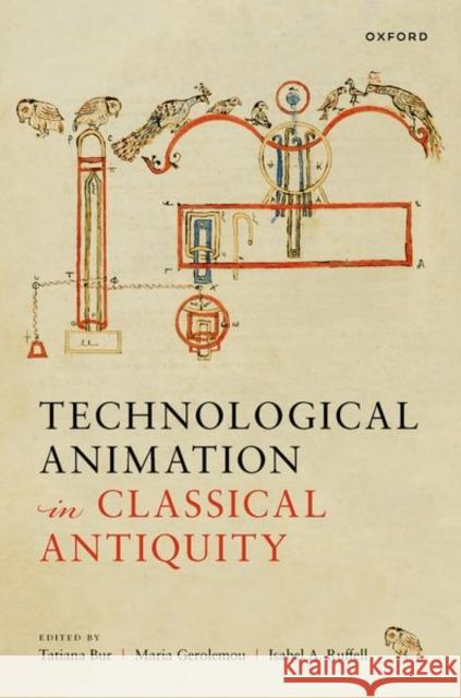 Technological Animation in Classical Antiquity  9780192857552 Oxford University Press