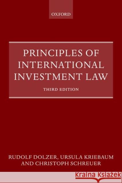 Principles of International Investment Law 3rd Edition Kriebaum 9780192857811 OUP Oxford