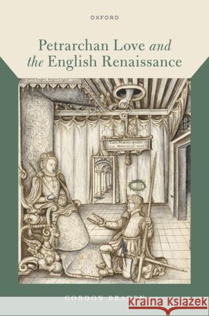 Petrarchan Love and the English Renaissance Braden  9780192858368 OUP Oxford