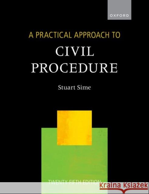 A Practical Approach to Civil Procedure 25th Edition Sime 9780192859365