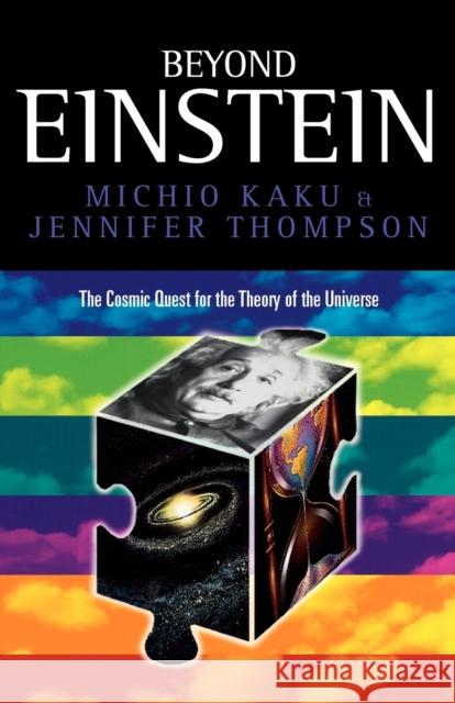 Beyond Einstein: Superstrings and the Quest for the Final Theory Paperback Kaku, Michio 9780192861962 0