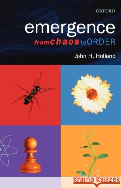 Emergence from Chaos to Order Holland, John H. (Professor of Psycholog 9780192862112 OXFORD UNIVERSITY PRESS