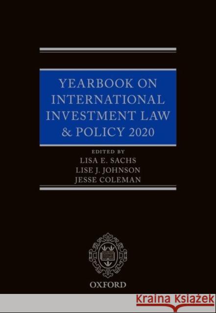 Yearbook on International Investment Law & Policy 2020 Sachs, Lisa E. 9780192862334
