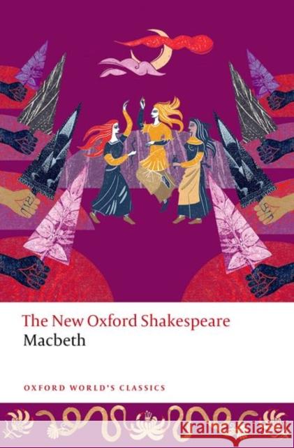 Macbeth: The New Oxford Shakespeare  9780192862426 OUP OXFORD