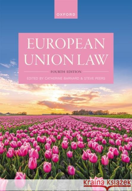 European Union Law Catherine (Professor of European Union Law and Labour Law and Senior Tutor, Professor of European Union Law and Labour L 9780192863836