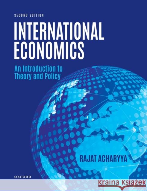 International Economics: An Introduction to Theory and Policy Rajat Acharyya 9780192865144