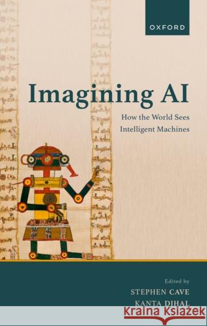 Imagining AI: How the World Sees Intelligent Machines  9780192865366 Oxford University Press