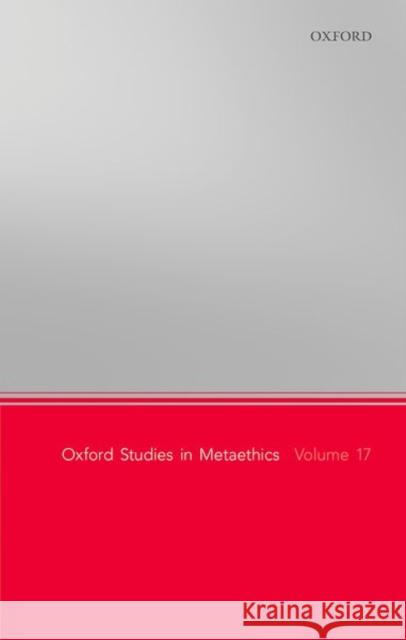 Oxford Studies in Metaethics, Volume 17 Shafer-Landau, Russ 9780192865601 Oxford University Press