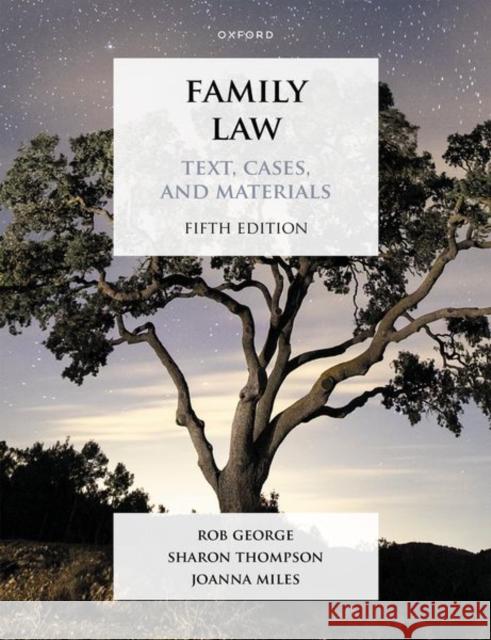 Family Law: Text, Cases, and Materials Joanna (Professor of Family Law and Policy, Professor of Family Law and Policy, University of Cambridge) Miles 9780192865687