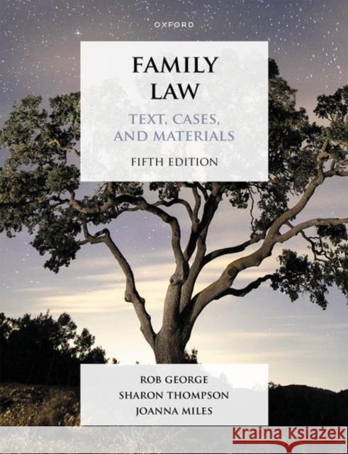 Family Law: Text, Cases, and Materials Joanna (Professor of Family Law and Policy, Professor of Family Law and Policy, University of Cambridge) Miles 9780192865687 Oxford University Press