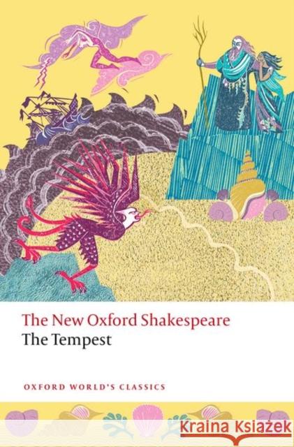 The Tempest: The New Oxford Shakespeare William Shakespeare 9780192865878 OUP OXFORD