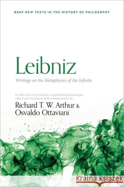 Leibniz: Writings on the Metaphysics of the Infinite  9780192865885 Oxford University Press